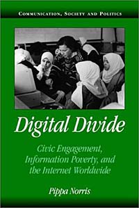 Pippa Norris - «Digital Divide: Civic Engagement, Information Poverty, and the Internet Worldwide»