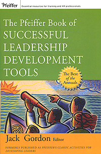 The Pfeiffer Book of Successful Leadership Development Tools