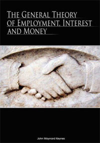 John Maynard Keynes - «The General Theory of Employment, Interest and Money»