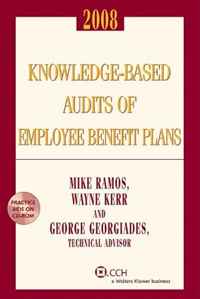 Knowledge-Based Audits of Employee Benefit Plans (w/CD-ROM) 2008