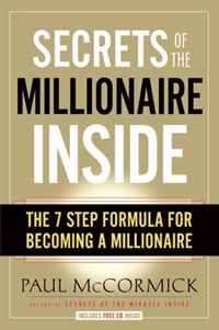 Secrets of the Millionaire Inside: The 7-Step Formula for Becoming a Millionaire