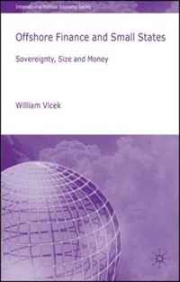 Offshore Finance and Small States: Sovereignty, Size and Money (International Political Economy)
