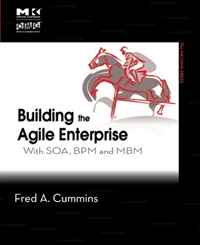 Fred A. Cummins - «Building the Agile Enterprise: With SOA, BPM and MBM (The MK/OMG Press)»