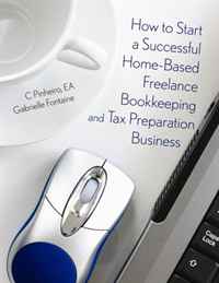 C. Pinheiro EA - «How to Start a Successful Home-Based Freelance Bookkeeping and Tax Preparation Business»