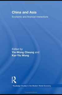 Yin-Wong Cheung - «China and Asia: Economic and Financial Interactions (Routledge Studies in the Modern World Economy)»