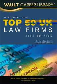 Vault Guide to the Top 50 United Kingdom Law Firms, 2009 Edition: 3rd Edition (Vault Career Library)