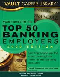 Vault Guide to the Top 50 Banking Employers, 2008 Edition: 11th Edition