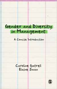 Caroline Gatrell, Elaine Swan - «Gender and Diversity in Management: A Concise Introduction (Sage Mini Guides)»