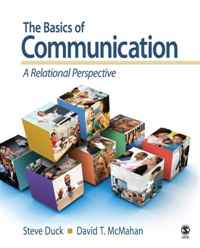 Steve W. Duck, David T. McMahan - «The Basics of Communication: A Relational Perspective»