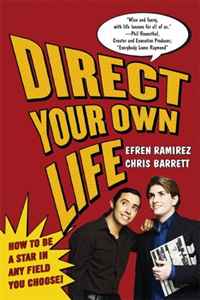 Direct Your Own Life: How to Be a Star in Any Field You Choose!
