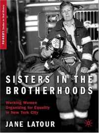 Sisters in the Brotherhoods: Working Women Organizing for Equality in New York City (Palgrave Studies in Oral History)