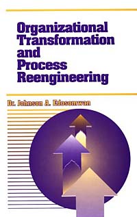 Organizational Transformation and Process Reengineering
