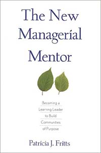 The New Managerial Mentor: Becoming a Learning Leader to Build Communities of Purpose