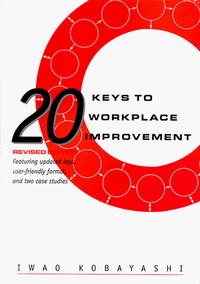 Iwao Kobayashi - «20 Keys to Workplace Improvement (Manufacturing & Production)»