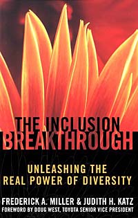 Judith H. Katz, Frederick A. Miller, Judy H. Katz - «The Inclusion Breakthrough»