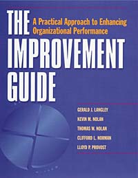 The Improvement Guide : A Practical Approach to Enhancing Organizational Performance (Jossey-Bass Business and Management Series)