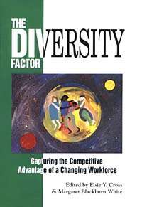 Elsie Y. Cross, Margaret Blackburn White - «The Diversity Factor: Capturing the Competitive Advantage of a Changing Workforce»
