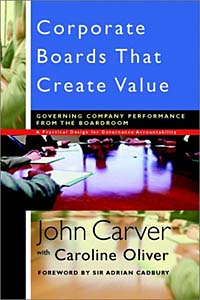 John Carver, Caroline Oliver - «Corporate Boards that Create Value»