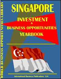 USA International Business Publications, Ibp USA - «Singapore Business & Investment Opportunities Yearbook»