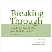 Breaking Through: Building a World Class Wealth Management Business