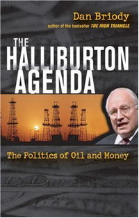 The Halliburton Agenda: The Politics of Oil and Money