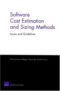 Shari Lawrence Pfleeger - «Software Cost Estimation and Sizing Mathods, Issues, and Guidelines»