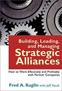 Fred A. Kuglin, Jeff Hook - «Building, Leading, and Managing Strategic Alliances»