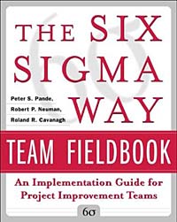 Peter S. Pande, Robert P. Neuman, Roland R. Cavanagh - «The Six Sigma Way Team Fieldbook: An Implementation Guide for Process Improvement Teams»