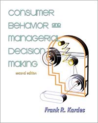 Frank R. Kardes - «Consumer Behavior and Managerial Decision Making (2nd Edition)»