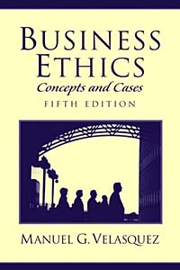 Manuel G. Velasquez - «Business Ethics: Concepts and Cases (5th Edition)»