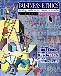Business Ethics: Readings and Cases in Corporate Morality, with Free PowerWeb: Philosophy