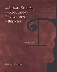 Bruce D. Fisher, Michael J. Phillips - «The Legal, Ethical, and Regulatory Environment of Business With Infotrac»