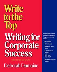Deborah Dumaine - «Write to the Top : Writing for Corporate Success»