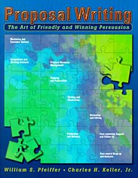 William Sanborn Pfeiffer, Charles H. Keller - «Proposal Writing: The Art of Friendly and Winning Persuasion»