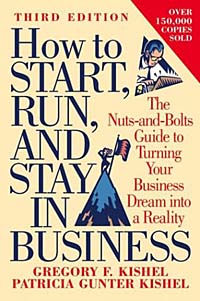 Gregory Kishel, Patricia Kishel - «How to Start, Run, and Stay in Business (3rd Ed)»
