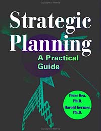 Peter J. Rea, Harold Kerzner - «Strategic Planning : A Practical Guide»
