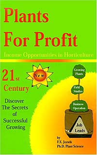 Francis X. Jozwik, Dr Jozwik, John Gist - «Plants for Profit: Income Opportunities in Horticulture»