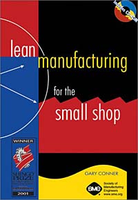 Conner B. Gary, Gary Conner - «Lean Manufacturing for the Small Shop»
