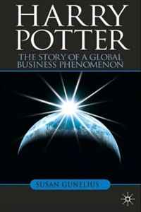 Susan Gunelius - «Harry Potter: The Story of a Global Business Phenomenon»