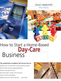 How to Start a Home-Based Day-Care Business, 5th