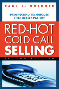 Paul S. Goldner - «Red-hot Cold Call Selling: Prospecting Techniques That Really Pay Off»