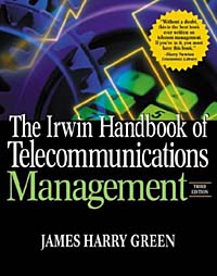 James Harry Green - «The Irwin Handbook of Telecommunications Management»