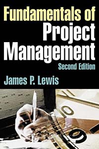 Fundamentals of Project Management: Developing Core Competencies to Help Outperform the Competition