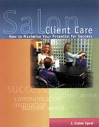 J. Elaine Spear - «Salon Client Care: How to Maximize Your Potential for Success»