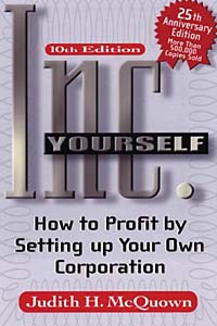 Inc. Yourself: How to Profit by Setting up Your Own Corporation
