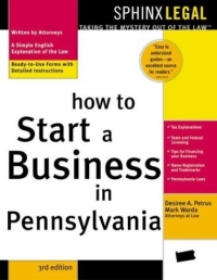 Desiree A. Petrus - «How to Start a Business in Pennsylvania (How to Start a Business in Pennsylvania)»