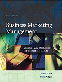 Michael D. Hutt, Thomas W. Speh - «Business Marketing Management: A Strategic View of Industrial and Organizational Markets»