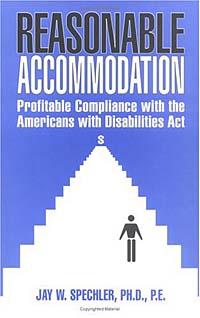 Jay W. Spechler - «Reasonable Accommodation: Profitable Compliance with the Americans with Disabilities Act»