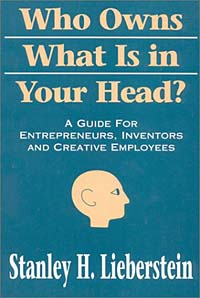 Who Owns What Is in Your Head?: A Guide for Entrepreneurs, Inventors and Creative Employees