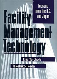 Facility Management Technology: Lessons from the U.S. and Japan